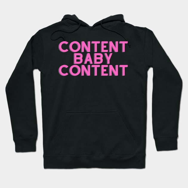 Content Baby Content Hoodie by stickersbyjori